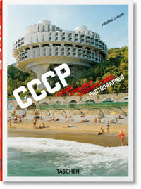 Frederic Chaubin. Cccp. Cosmic Communist Constructions Photographed. 40th Ed. Av Frederic Chaubin