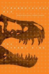 Tyrannosaurus Rex, The Tyrant King