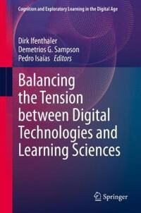 Ifenthaler Dirk Balancing the Tension between Digital Technologies and Learning Sciences
