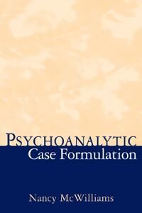 Psychoanalytic Case Formulation Av Nancy Mcwilliams