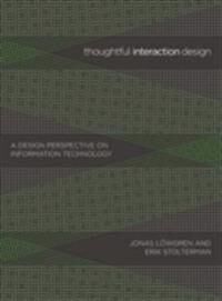 Thoughtful Interaction Design Av Jonas (Linkoeping University) Loewgren, Erik Stolterman