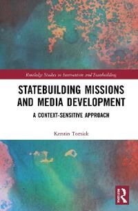 Tomiak Kerstin Statebuilding Missions and Media Development