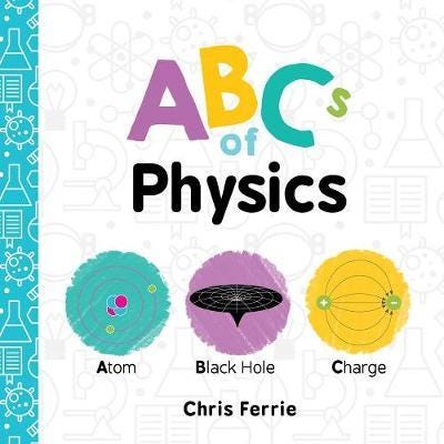 Abcs Of Physics Av Chris Ferrie