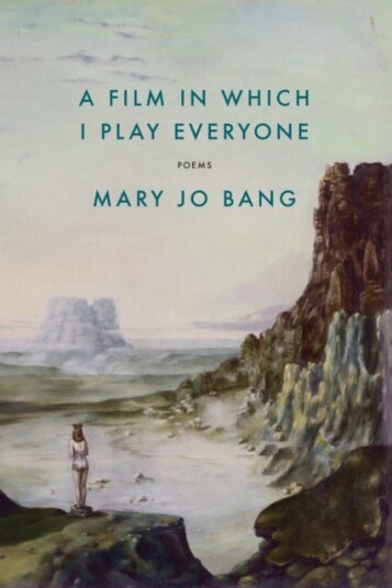 A Film In Which I Play Everyone Av Mary Jo Bang