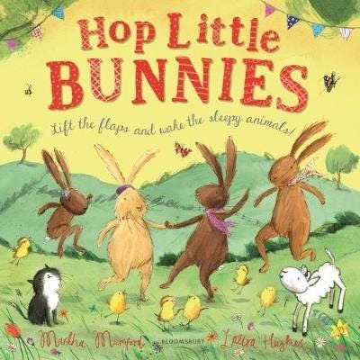 Hop Little Bunnies A LifttheFlap Adventure