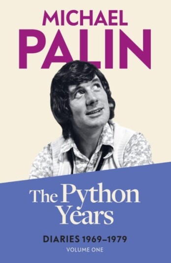 The Python Years Diaries 19691979 Volume One