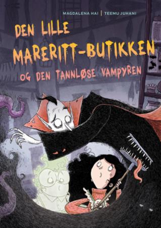 Den Lille Mareritt-Butikken Og Den Tannløse Vampyr Av Magdalena Hai Den Lille Mareritt-Butikken Og Den Tannløse Vampyr Av Magdalena Hai