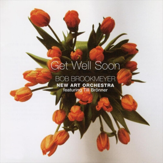 Bob New Art Orchestra Brookmeyer Till Brönner Get Well Soon CD