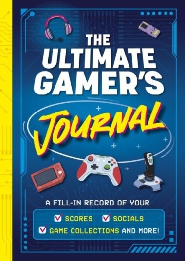The Ultimate Gamer's Journal The Ultimate Gamer's Journal