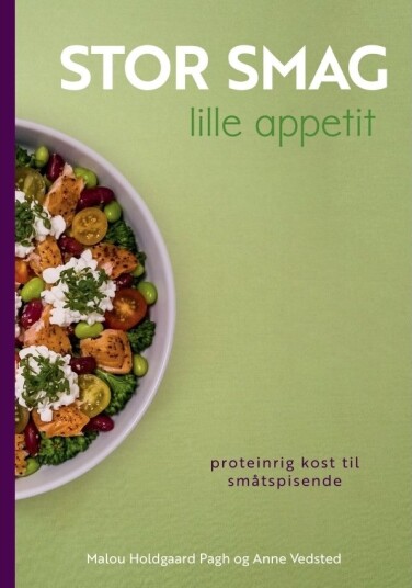 Stor Smak Liten Appetitt | Malou Holdgaard Pagh Og Anne Vedsted | Språk: Dansk
