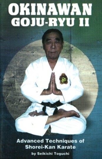 Okinawan GojuRyu II Advanced Techniques of ShoreiKan Karate