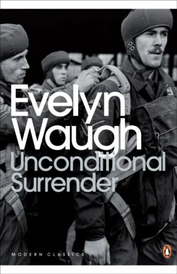 Unconditional Surrender Av Evelyn Waugh Unconditional Surrender Av Evelyn Waugh