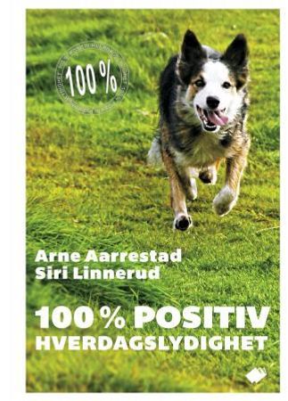 100 % positiv hverdagslydighet Innbundet Pent brukt bok
