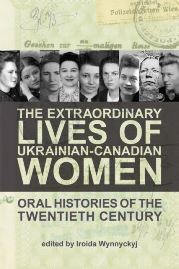 The Extraordinary Lives of Ukrainian Canadian Women