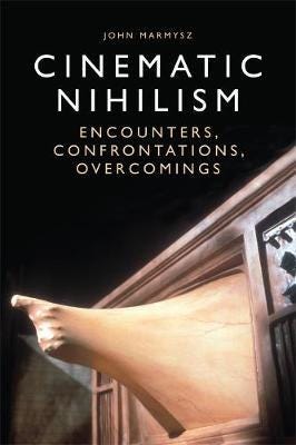 Cinematic Nihilism  Encounters, Confrontations, Overcomings