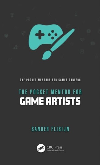 The Pocket Mentor for Game Artists The Pocket Mentor for Game Artists