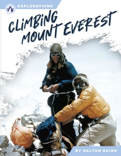 Explorations: Climbing Mount Everest Explorations: Climbing Mount Everest