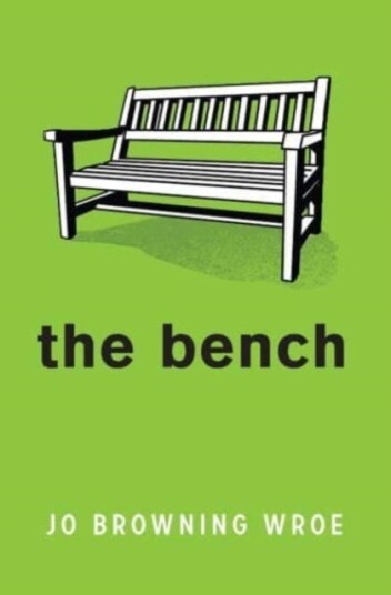 The Bench Av Jo Browning Wroe The Bench Av Jo Browning Wroe