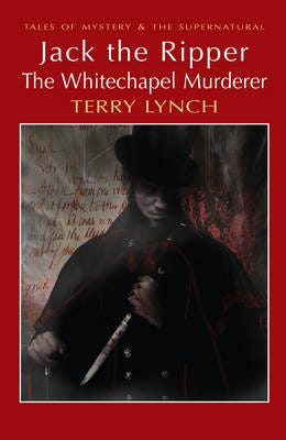 Jack the Ripper  The Whitechapel Murderer
