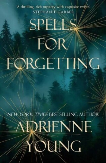 Spells For Forgetting Av Adrienne Young