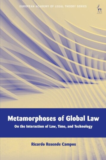 Metamorphoses of Global Law On the Interaction of Law, Time, and Technology