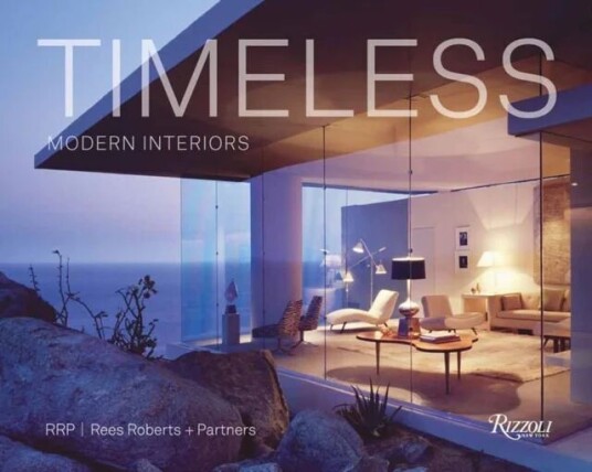 Timeless Modern Interiors Av Pilar Viladas, Lucien Rees-Roberts