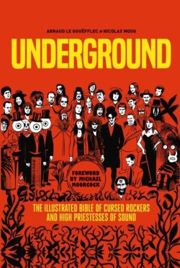 Underground: Cursed Rockers And High Priestesses Of Sound Av Arnaud Le Gouefflec