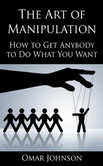 The Art Of Manipulation Av Omar Johnson