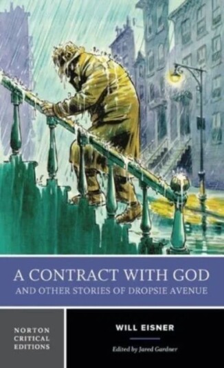 A Contract With God And Other Stories Of Dropsie Avenue Av Will Eisner
