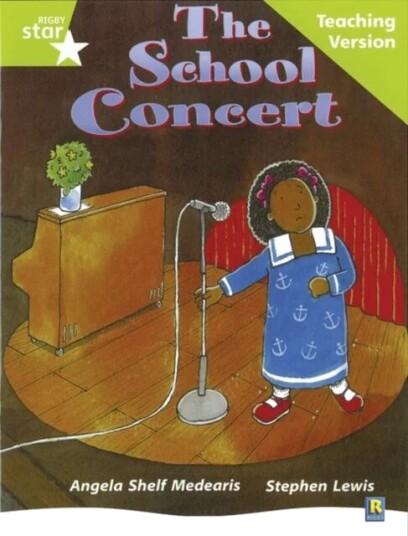 Rigby Star Guided Lime Level: The School Concert Teaching Version Rigby Star Guided Lime Level: The School Concert Teaching Version