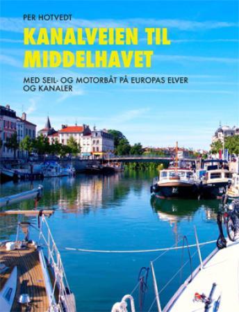 Kanalveien Til Middelhavet Av Per Hotvedt