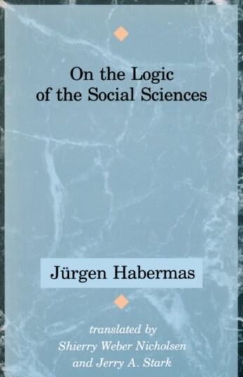 On the Logic of the Social Sciences On the Logic of the Social Sciences