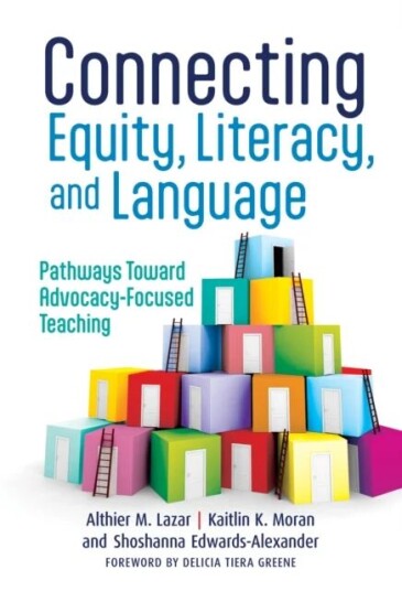 Connecting Equity, Literacy, and Language av Althier M. Lazar, Kaitlin K. Moran, Shoshanna Edwards-Alexander Connecting Equity, Literacy, and Language av Althier M. Lazar, Kaitlin K. Moran, Shoshanna Edwards-Alexander