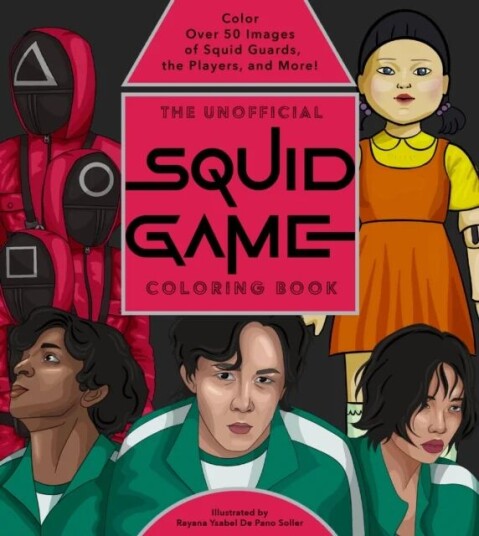 The Unofficial Squid Game Coloring Book Av Editors Of Epic Ink