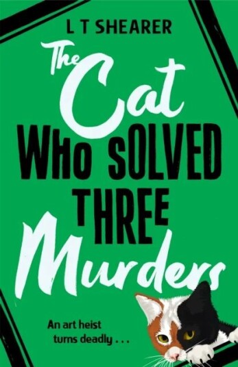 The Cat Who Solved Three Murders Av L T Shearer