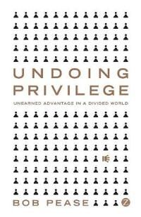 Pease Professor Bob Undoing Privilege