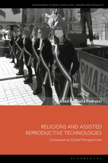 Religions and Assisted Reproductive Technologies Comparative Global Perspectives