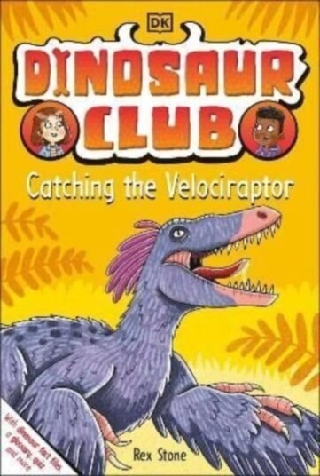 Dinosaur Club: Catching The Velociraptor Av Rex Stone