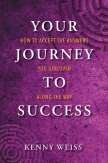 Your Journey To Success Av Kenny Weiss