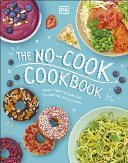 The No-Cook Cookbook av DK