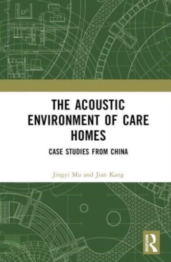 The Acoustic Environment of Care Homes Case Studies from China