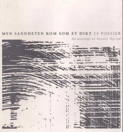 Men Sannheten Kom Som Et Dikt