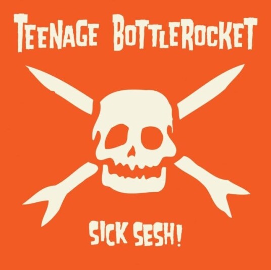 Teenage Bottlerocket  Sick Sesh  LP/Vinyl