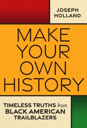 Make Your Own History Av Joseph H. Holland Make Your Own History Av Joseph H. Holland
