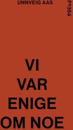 Vi Var Enige Om Noe Av Unnveig Aas