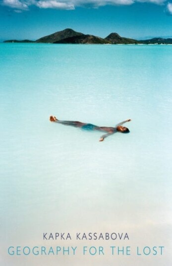 Geography For The Lost Av Kapka Kassabova