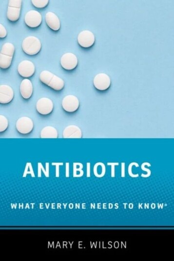 Antibiotics Av Mary E. (Professor Professor Harvard T.H. Chan School Of Public Health And University Of California San Francisco) Wilson