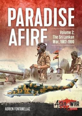 Paradise Afire Volume 2  The Sri Lankan War, 19871990