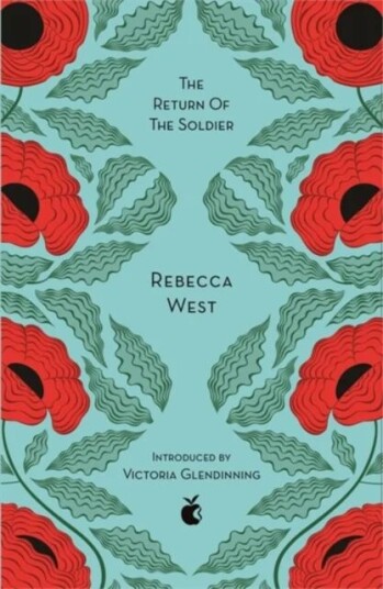 The Return Of The Soldier Av Rebecca West The Return Of The Soldier Av Rebecca West