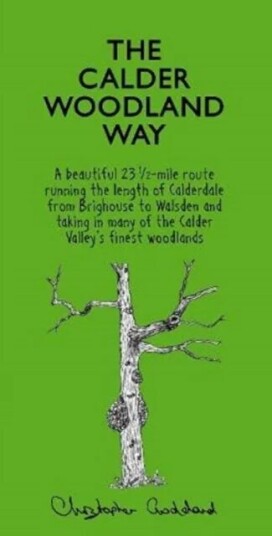The Calder Woodland Way Av Christopher Goddard